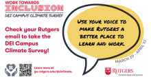 Work towards inclusion, check your Rutgers email to take the DEI Campus Climate Survey