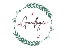 "goodbye" surrounded by a floral wreath.